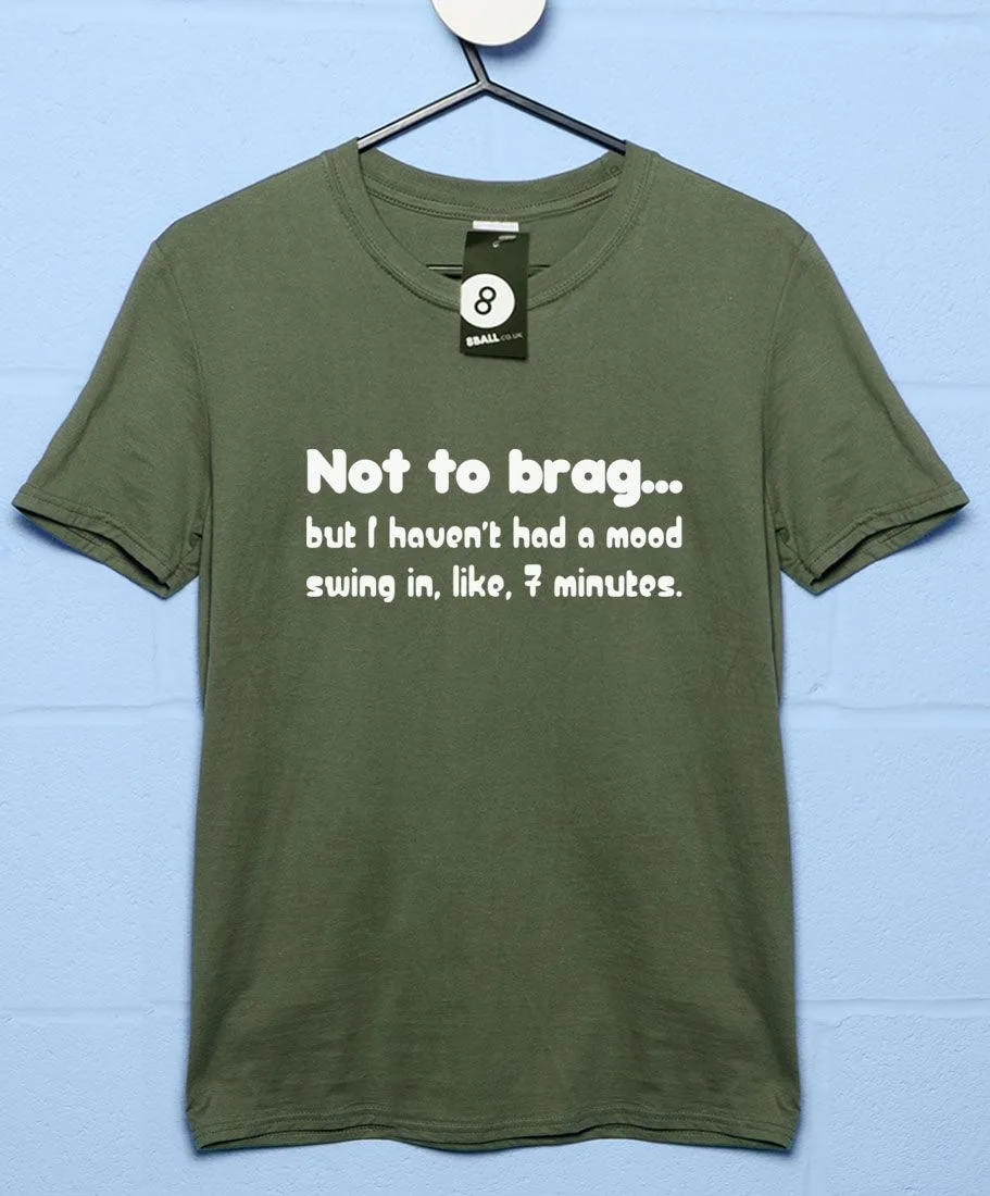 7 Minute Mood Swings T-Shirt