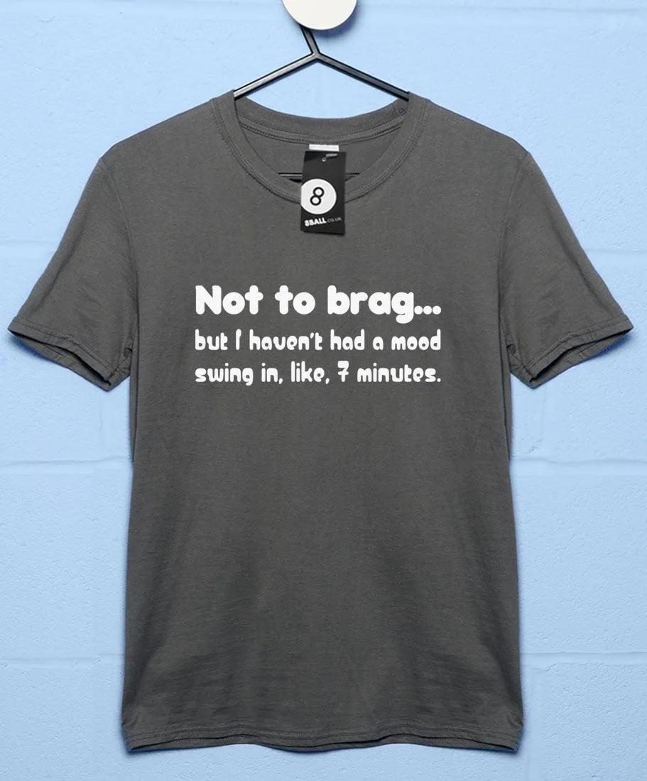7 Minute Mood Swings T-Shirt